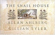 The snail house by Allan Ahlberg, Gillian Tyler, Yoshie Okada