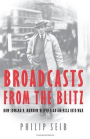 Cover of: Broadcasts from the Blitz: how Edward R. Murrow helped lead America into war