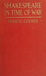 Shakespeare in time of war by Francis Colmer, William Shakespeare