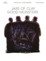 Cover of: GOOD MONSTERS - JARS OF CLAY FOLIO                        (GUITAR TAB)