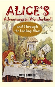 Cover of: Alice's Adventures in Wonderland and Through the Looking-Glass by Lewis Carroll