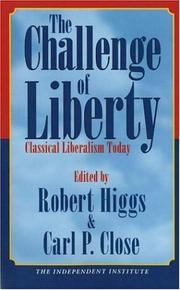 Cover of: The challenge of liberty: classical liberalism today