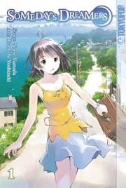 Cover of: Someday's Dreamers Volume 1 (Someday's Dreamers) by Kumichi Yoshizuki, Norie Yamada