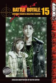 Cover of: Battle Royale, Vol. 15 by Kōshun Takami, Masayuki Taguchi