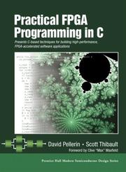 Cover of: Practical FPGA Programming in C (Prentice Hall Modern Semiconductor Design Series: PH Signal Integrity Library) by David Pellerin, Scott Thibault