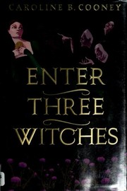 Enter three witches by Caroline B. Cooney