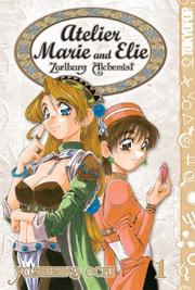 Cover of: Atelier Marie and Elie -Zarlburg Alchemist- Volume 1 (Atelier Marie and Elie: Zarlburg Alchemist)
