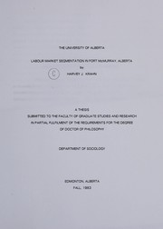 Cover of: Labour market segmentation in Fort McMurray, Alberta | H. Krahn