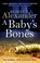 Cover of: A Baby's Bones (Sage Westfield)