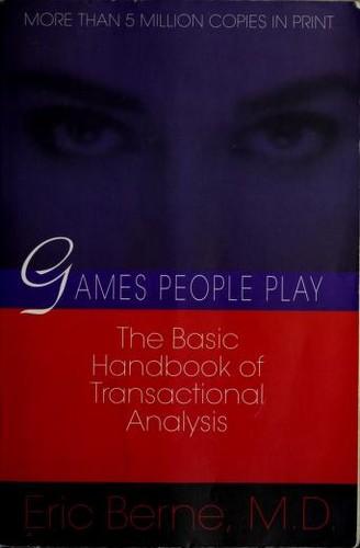 Games People Play by Eric Berne