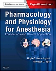 Cover of: Pharmacology and physiology for anesthesia : foundations and clinical application