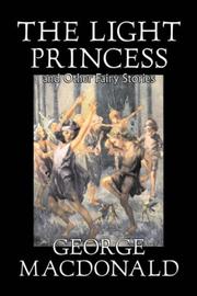 Cover of: The Light Princess and Other Fairy Stories by George MacDonald