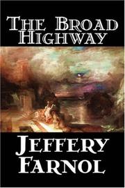 Cover of: The Broad Highway by Jeffery Farnol