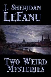 Two Weird Mysteries by Joseph Sheridan Le Fanu