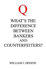 Cover of: What's the Difference Between Bankers And Counterfeiters?