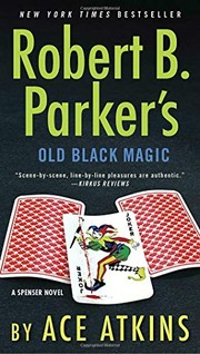 Robert B. Parker's Old black magic by Ace Atkins