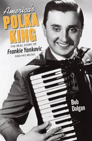 Cover of: America's Polka King: The Real Story of Frankie Yankovic and His Music