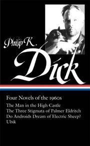 Cover of: Philip K. Dick: Four Novels of the 1960s