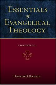 Cover of: Essentials of Evangelical Theology (2 Volumes in 1) by Donald G. Bloesch