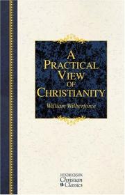 Cover of: A Practical View of Christianity (Hendrickson Christian Classics)