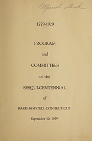 Cover of: Program and committees of the sesqui-centennial of Barkhamsted, Connecticut, September 10, 1929 | 