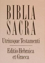 Cover of: Biblia Sacra Utriusque Testamenti Editio Hebraica Et Graeca: Hebrew Bible (Old Testament) and Greek New Testament