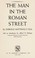 Cover of: The man in the Roman street