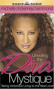 Cover of: Unveiling the Diva Mystique by Michelle McKinney Hammond, Michelle McKinney Hammond