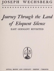 Cover of: Journey through the land of eloquent silence by Joseph Wechsberg