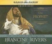 Cover of: The Prophet (Sons of Encouragement) by Francine Rivers