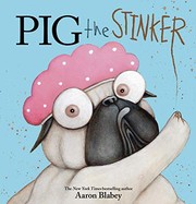 Cover of: Pig the Stinker by Aaron Blabey