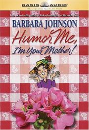 Cover of: Humor Me by Barbara Johnson, Barbara Johnson