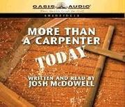 Cover of: More Than a Carpenter Today by Josh McDowell