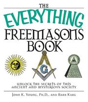 Cover of: The Everything Freemasons Book: Unlock the Secrets of This Ancient And Mysterious Society! (Everything: Travel and History)