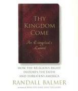 Cover of: Thy Kingdom Come by Randall Balmer