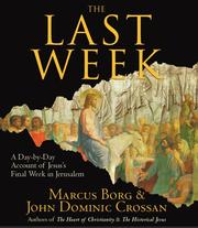 Cover of: The Last Week by Marcus J. Borg, John Crossan