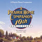 Cover of: A Prairie Home Companion 10th Anniversary: Was Ten Years on the Prairie