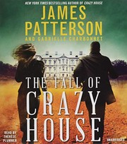 The Fall of Crazy House by James Patterson, Gabrielle Charbonnet