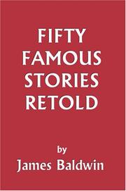 Cover of: Fifty Famous Stories Retold (Yesterday's Classics) by James Baldwin