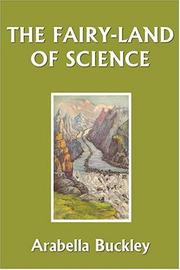 Cover of: The Fairy-Land of Science by Arabella B. Buckley