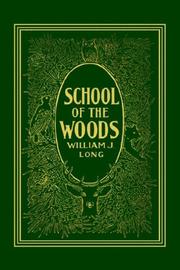 Cover of: School of the Woods by William J. Long
