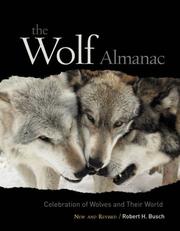 Cover of: The Wolf Almanac, New and Revised: A Celebration of Wolves and Their World