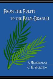 Cover of: From the Pulpit to the Palm-branch: A Memorial to C.h. Spurgeon