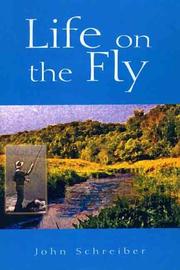 Cover of: Life on the Fly by John Schreiber