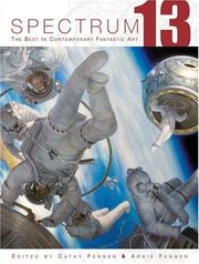 Cover of: Spectrum 13: The Best in Contemporary Fantastic Art (Spectrum  (Underwood Books))