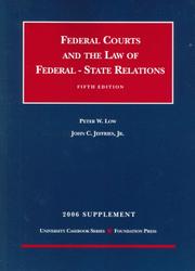 Cover of: Low And Jeffries' Federal Courts And the Law of Federal-state Relations 2006: Supplement (University Casebook) (University Casebook)