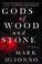 Cover of: Gods of Wood and Stone