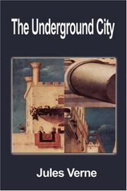Cover of: The Underground City by Jules Verne