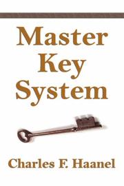 Cover of: The Master Key System by Charles F. Haanel, Charles F. Haanel