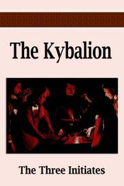 Cover of: The Kybalion: A Study of the Hermetic Philosophy of Ancient Egypt and Greece